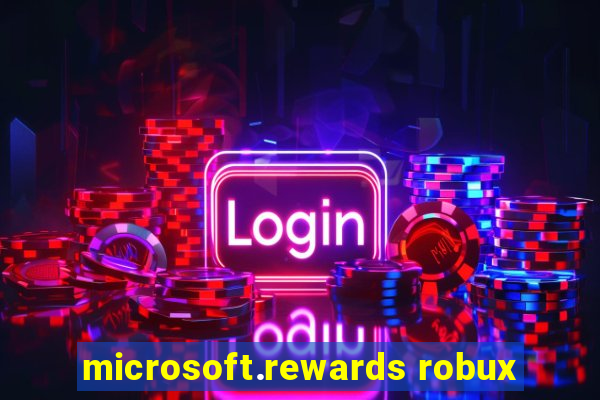 microsoft.rewards robux